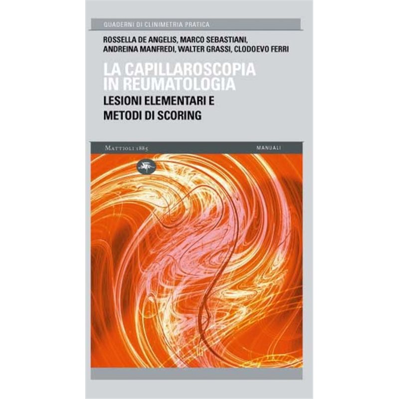 La capillaroscopia in reumatologia. Lesioni elementari e metodi di scoring